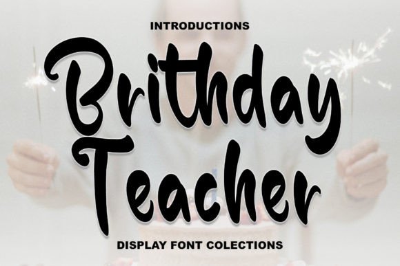 Brithday Teacher: The Handwritten Font That Elevates Small Business Branding