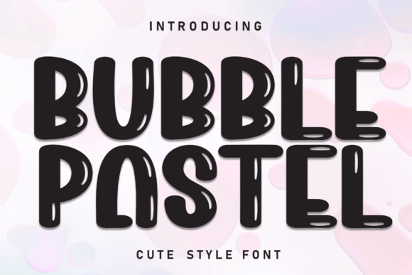 Bubble Pastel: A Sweet Script Handwritten Typeface for Editorial Design